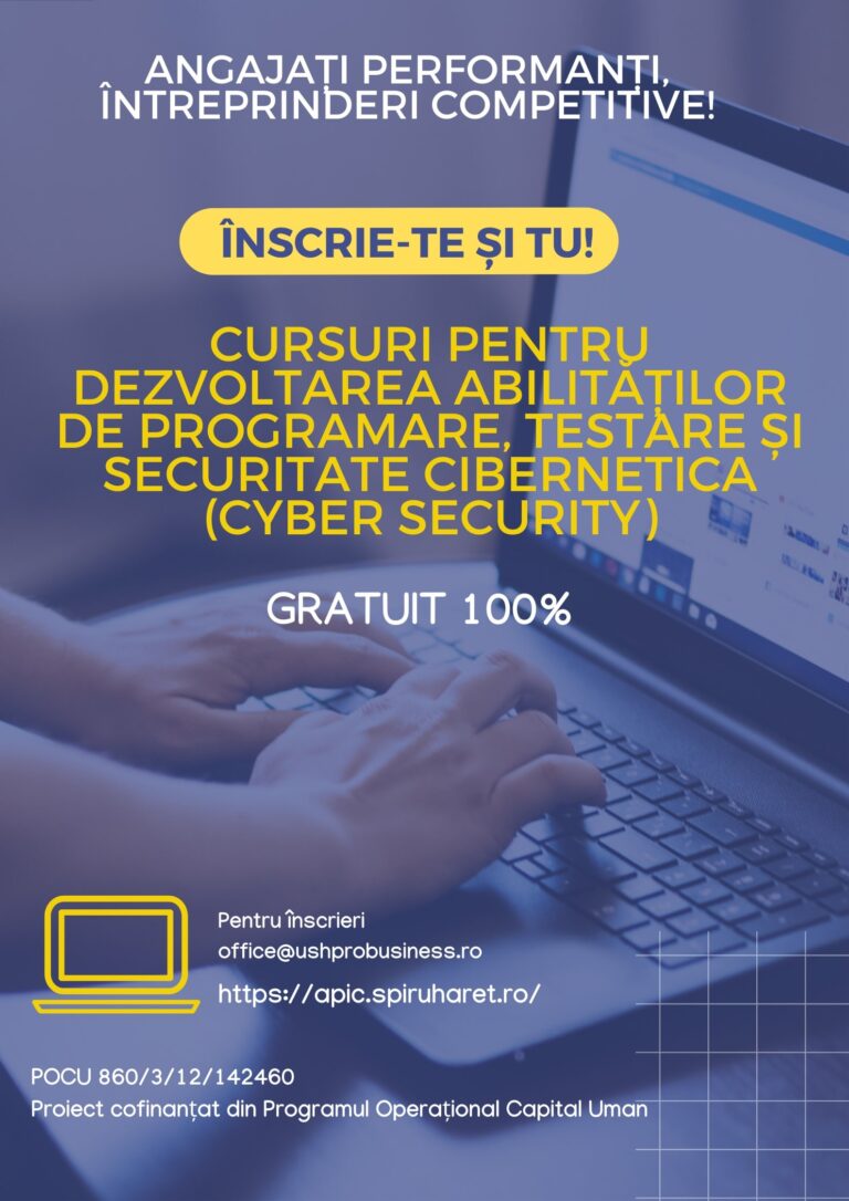 Read more about the article CURSURI PENTRU DEZVOLTAREA ABILITĂȚILOR DE PROGRAMARE, TESTARE ȘI SECURITATE CIBERNETICĂ (CYBER SECURITY)